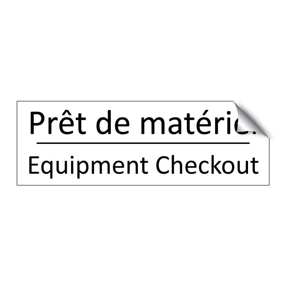 Prêt de matériel - Equipment Checkout