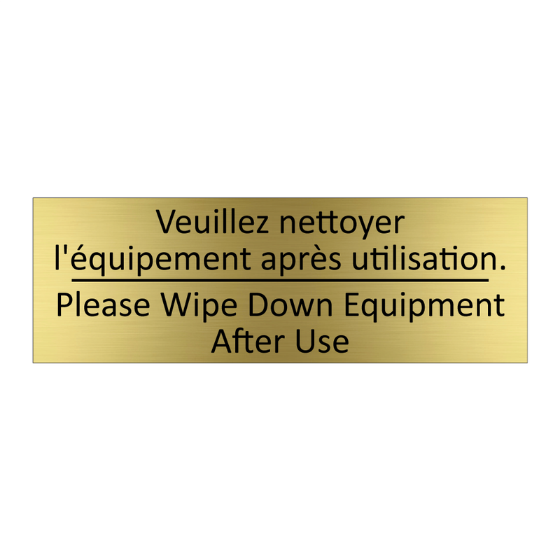 Veuillez nettoyer l'équipement  /.../ - Please Wipe Down Equipment After  /.../
