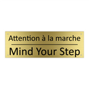 Attention à la marche - Mind Your Step