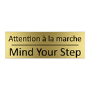 Attention à la marche - Mind Your Step