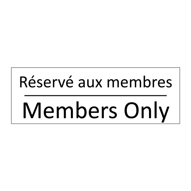 Réservé aux membres - Members Only