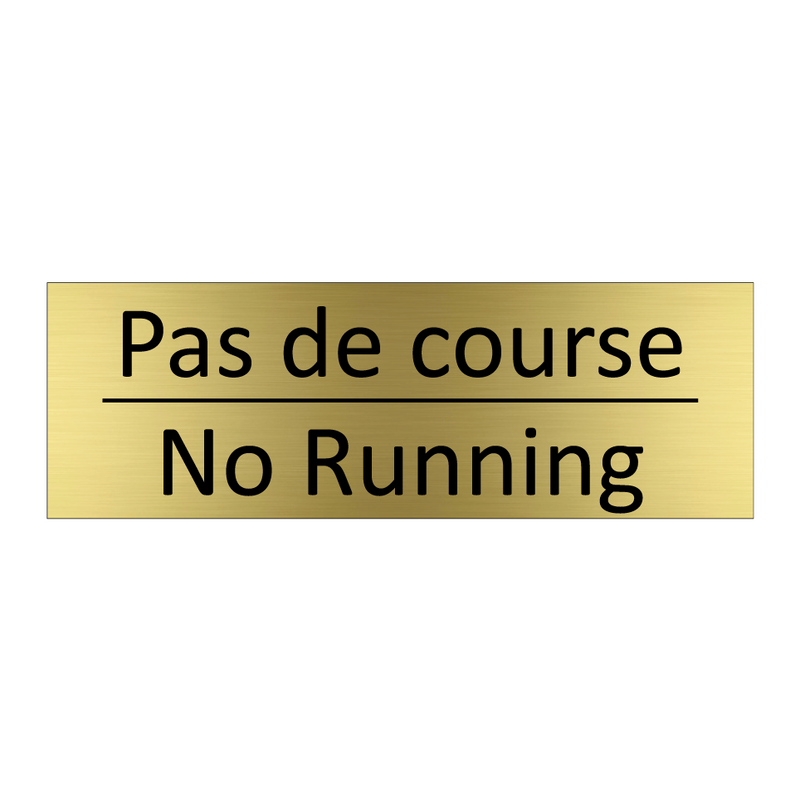 Pas de course - No Running