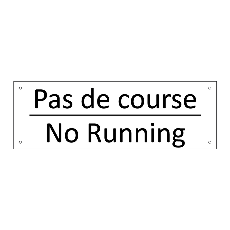 Pas de course - No Running