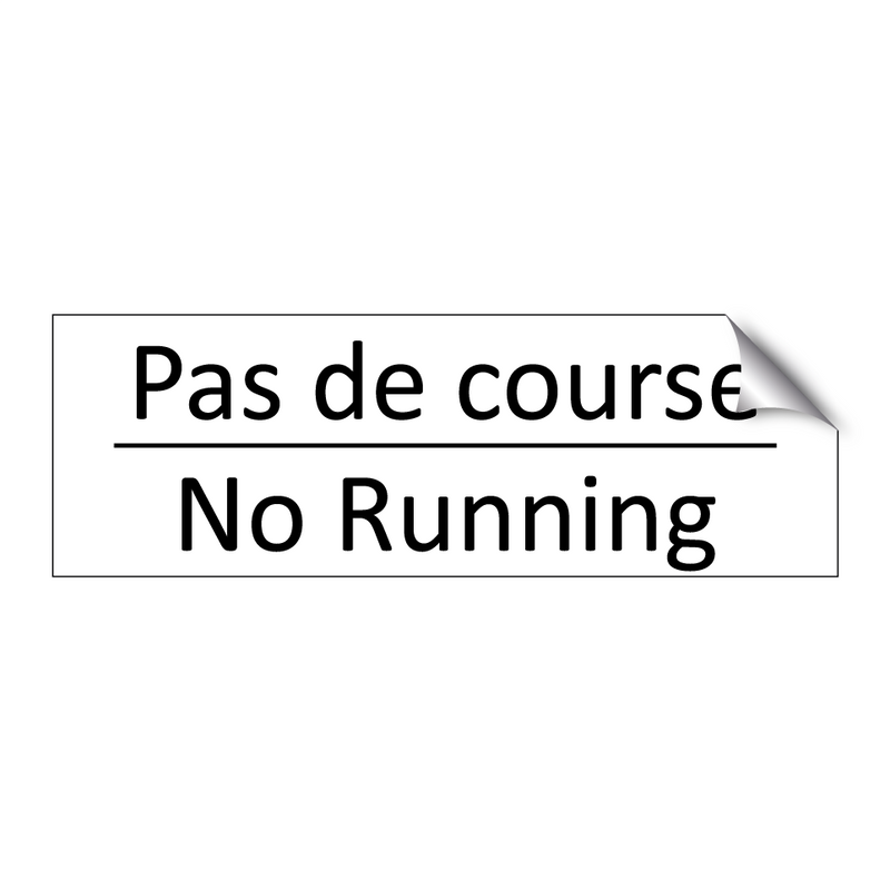 Pas de course - No Running