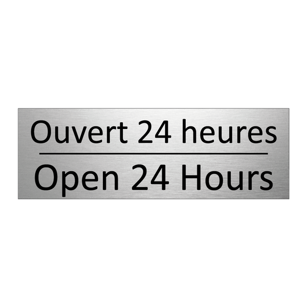 Ouvert 24 heures - Open 24 Hours
