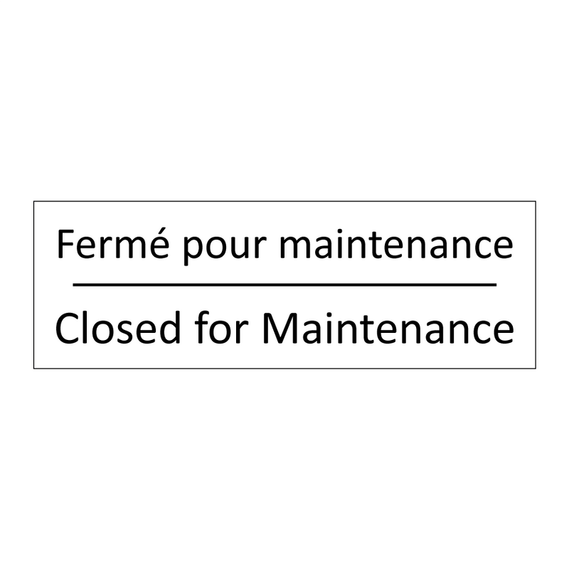 Fermé pour maintenance - Closed for Maintenance