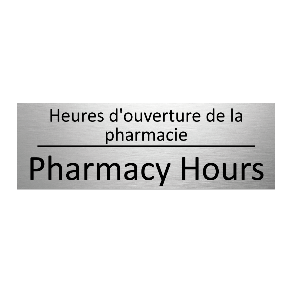 Heures d'ouverture de la pharmacie /.../ - Pharmacy Hours