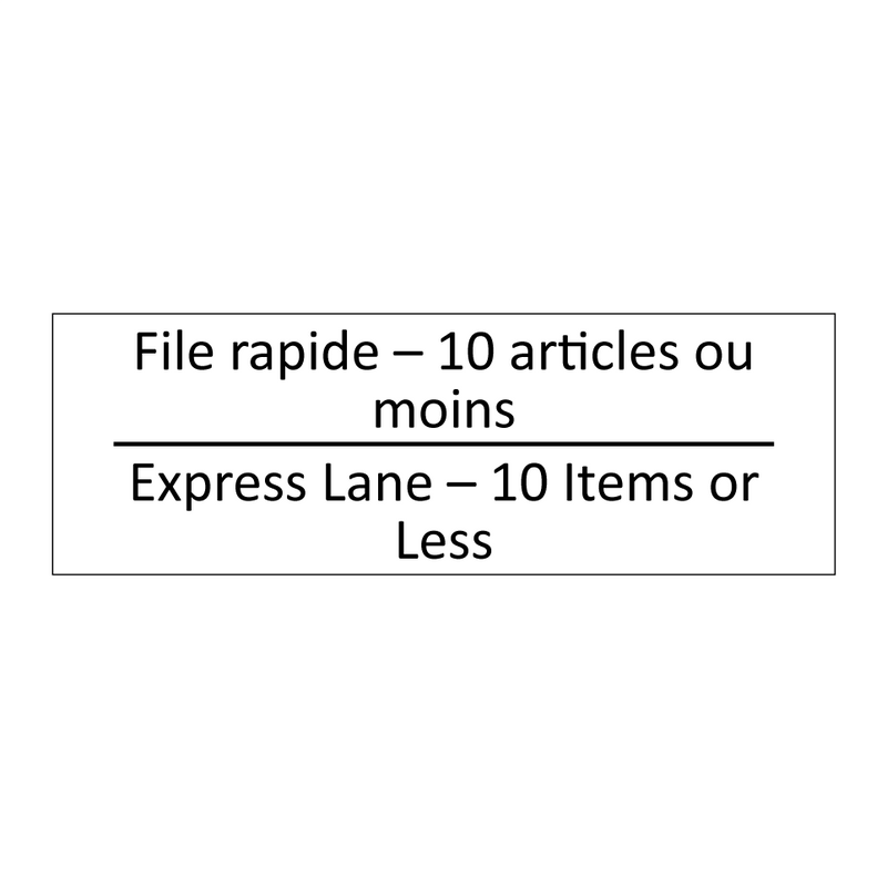 File rapide – 10 articles ou moins /.../ - Express Lane – 10 Items or Less /.../