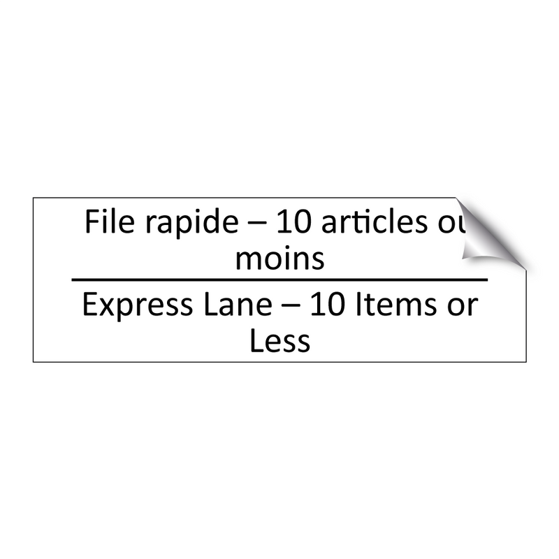 File rapide – 10 articles ou moins /.../ - Express Lane – 10 Items or Less /.../