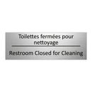 Toilettes fermées pour nettoyage /.../ - Restroom Closed for Cleaning