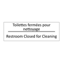 Toilettes fermées pour nettoyage /.../ - Restroom Closed for Cleaning
