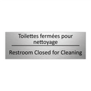 Toilettes fermées pour nettoyage /.../ - Restroom Closed for Cleaning
