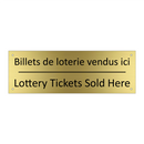 Billets de loterie vendus ici - Lottery Tickets Sold Here