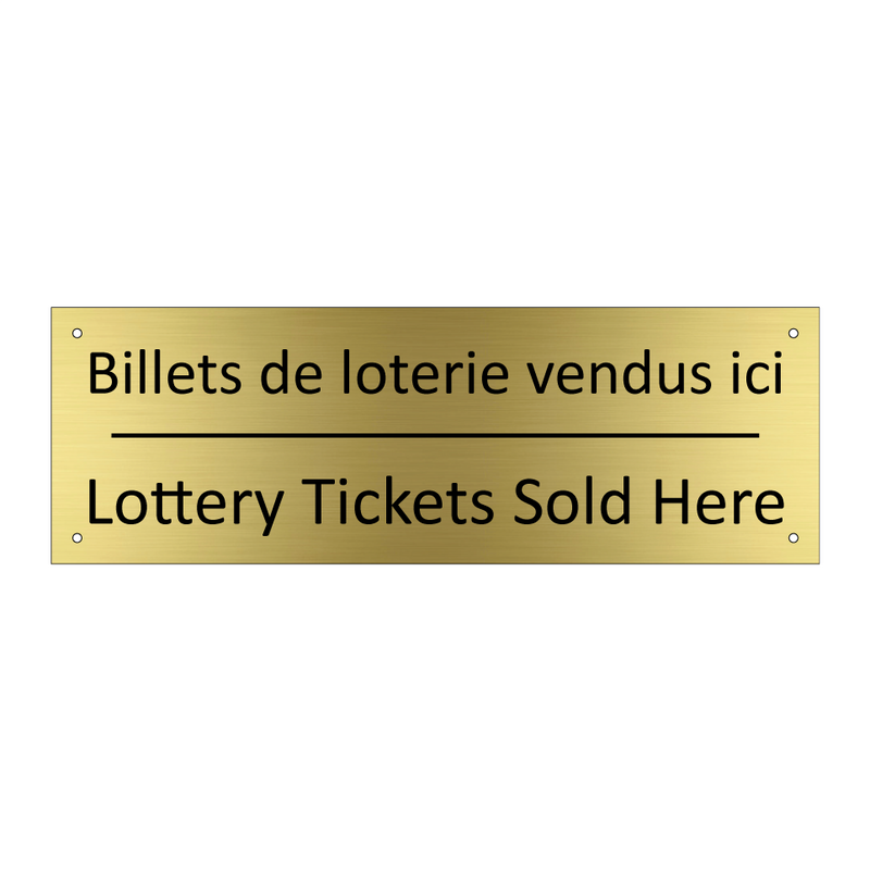 Billets de loterie vendus ici - Lottery Tickets Sold Here