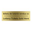Billets de loterie vendus ici - Lottery Tickets Sold Here