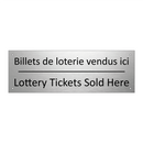 Billets de loterie vendus ici - Lottery Tickets Sold Here