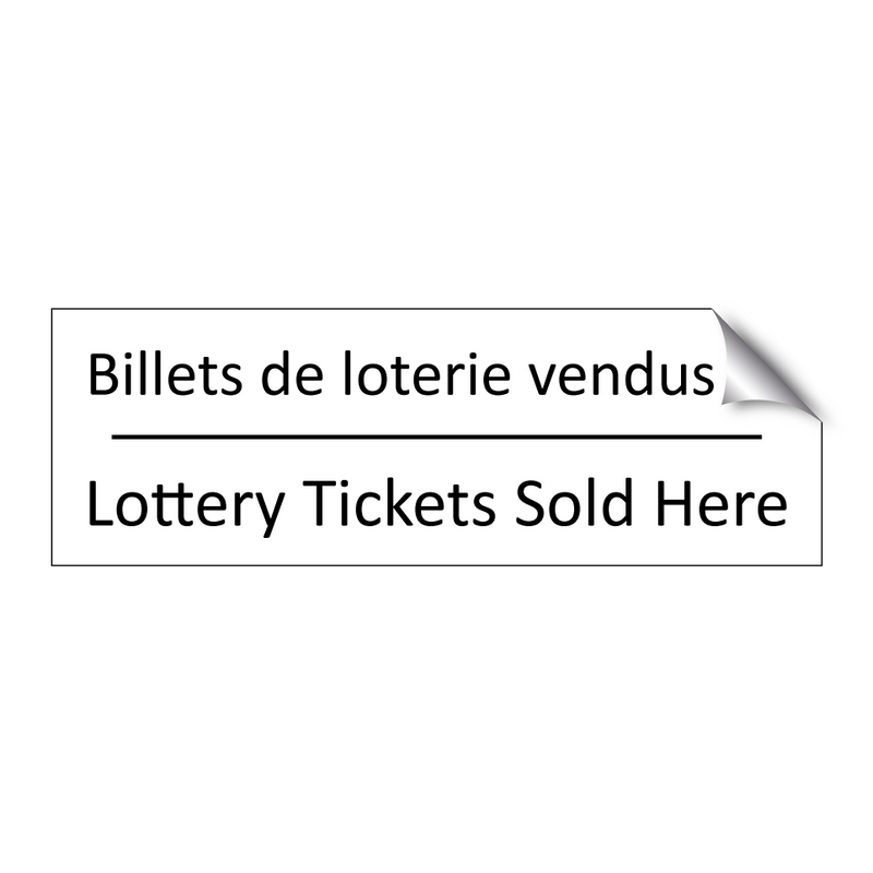 Billets de loterie vendus ici - Lottery Tickets Sold Here