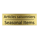 Articles saisonniers - Seasonal Items