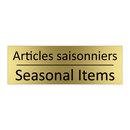 Articles saisonniers - Seasonal Items