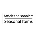 Articles saisonniers - Seasonal Items
