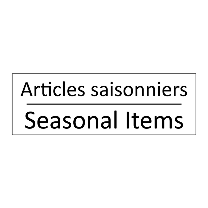 Articles saisonniers - Seasonal Items