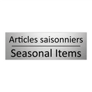 Articles saisonniers - Seasonal Items