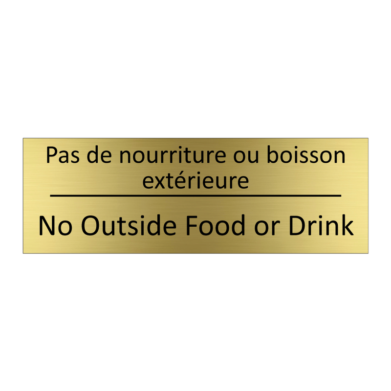 Pas de nourriture ou boisson extérieure /.../ - No Outside Food or Drink