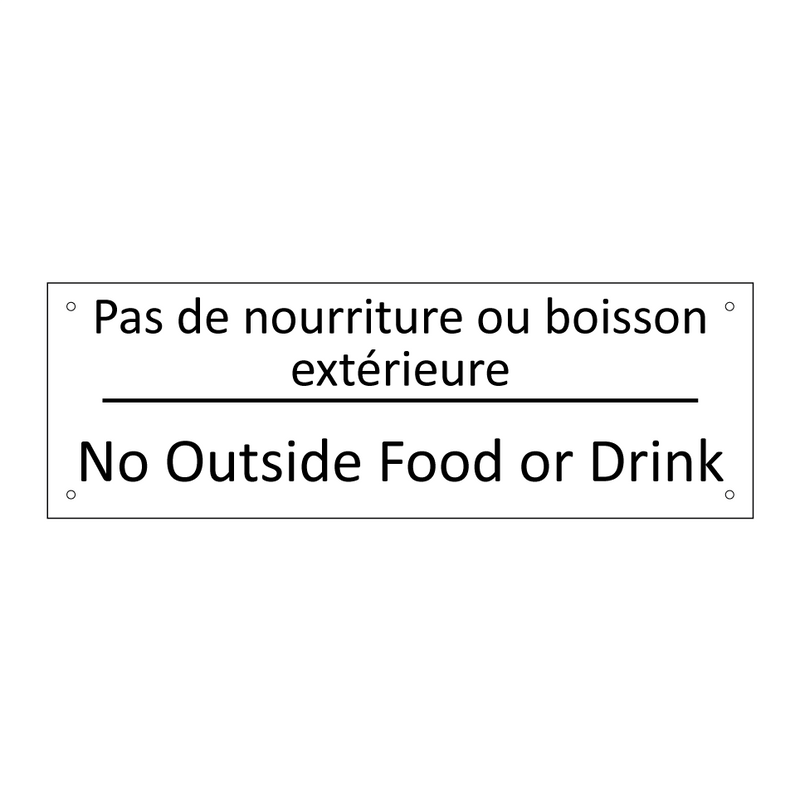 Pas de nourriture ou boisson extérieure /.../ - No Outside Food or Drink