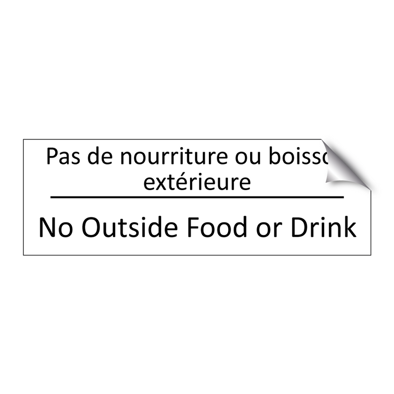 Pas de nourriture ou boisson extérieure /.../ - No Outside Food or Drink