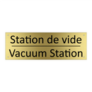 Station de vide - Vacuum Station