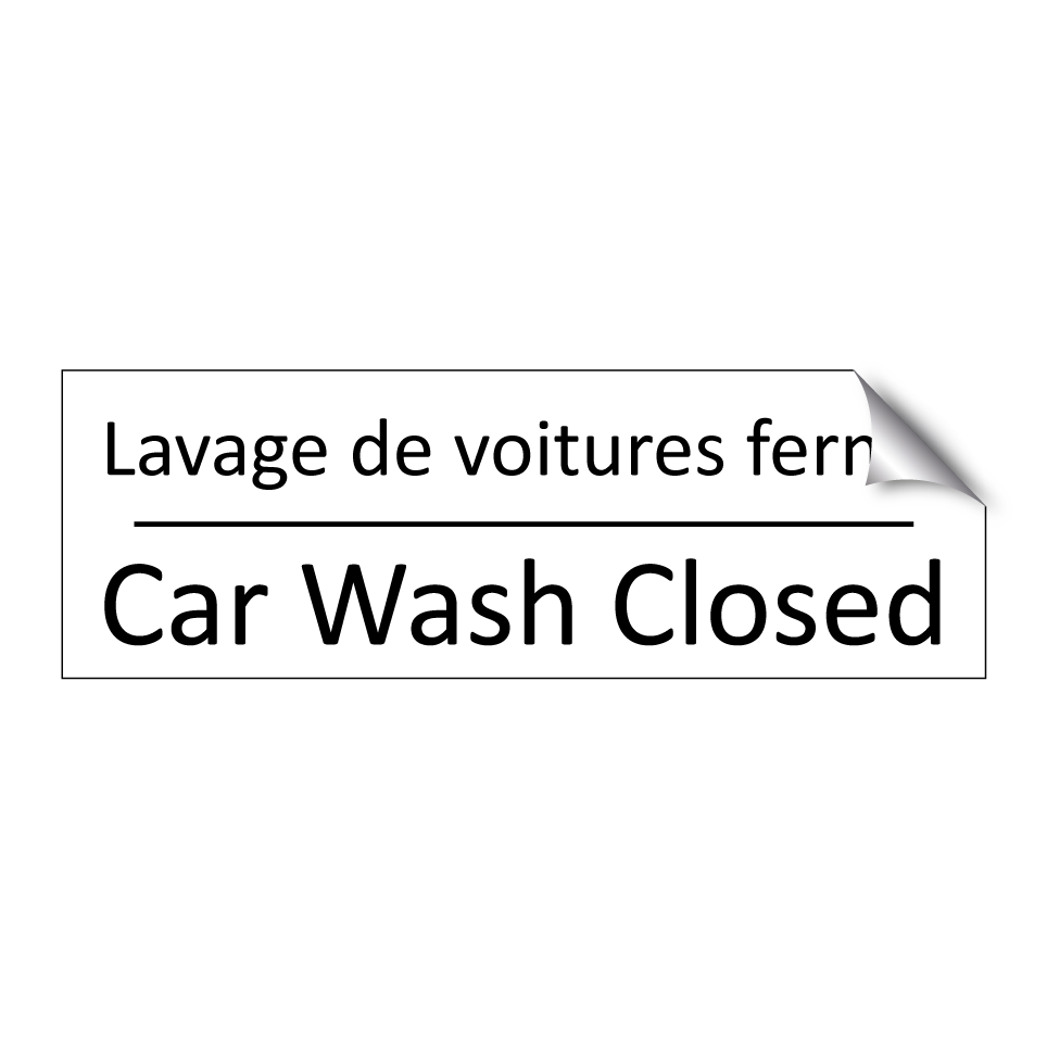 Lavage de voitures fermé - Car Wash Closed