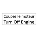 Coupez le moteur - Turn Off Engine