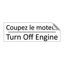 Coupez le moteur - Turn Off Engine