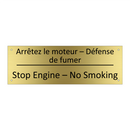 Arrêtez le moteur – Défense de  /.../ - Stop Engine – No Smoking