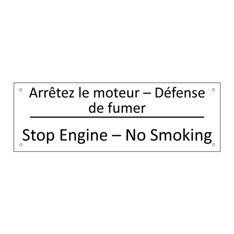 Arrêtez le moteur – Défense de  /.../ - Stop Engine – No Smoking