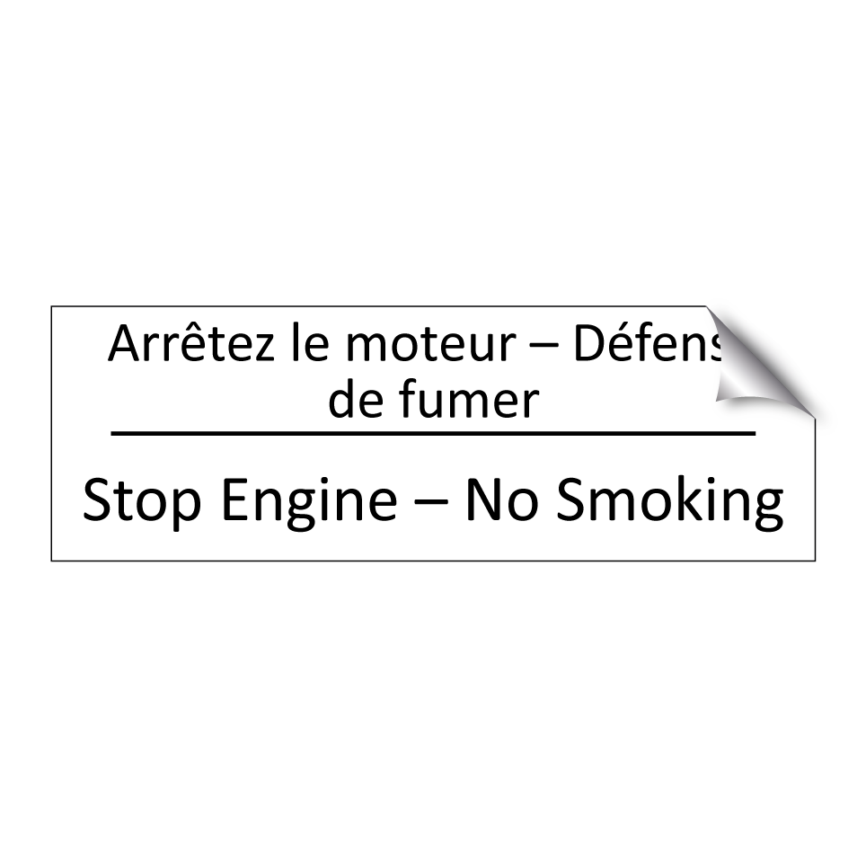 Arrêtez le moteur – Défense de  /.../ - Stop Engine – No Smoking