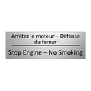 Arrêtez le moteur – Défense de  /.../ - Stop Engine – No Smoking