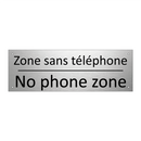 Zone sans téléphone - No phone zone