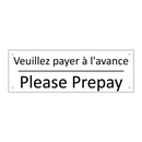 Veuillez payer à l'avance - Please Prepay
