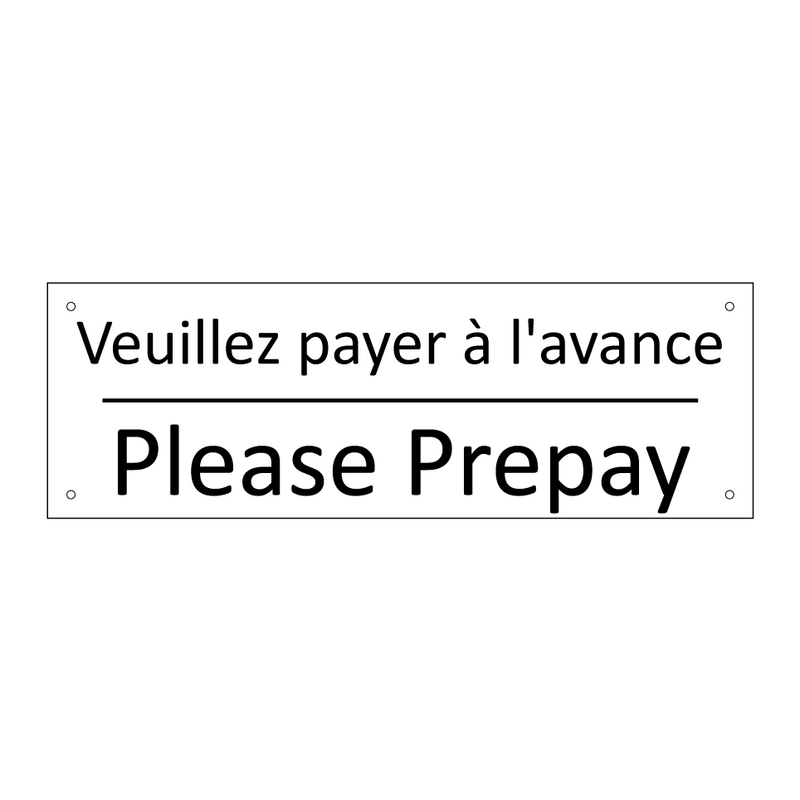 Veuillez payer à l'avance - Please Prepay