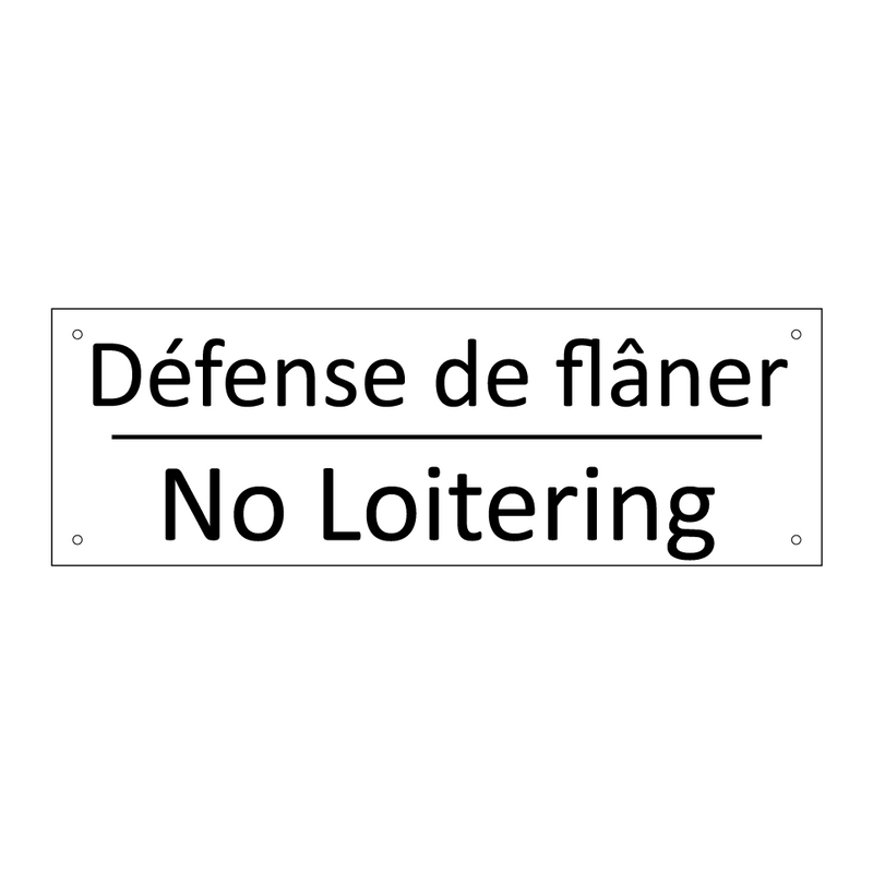 Défense de flâner - No Loitering