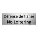 Défense de flâner - No Loitering