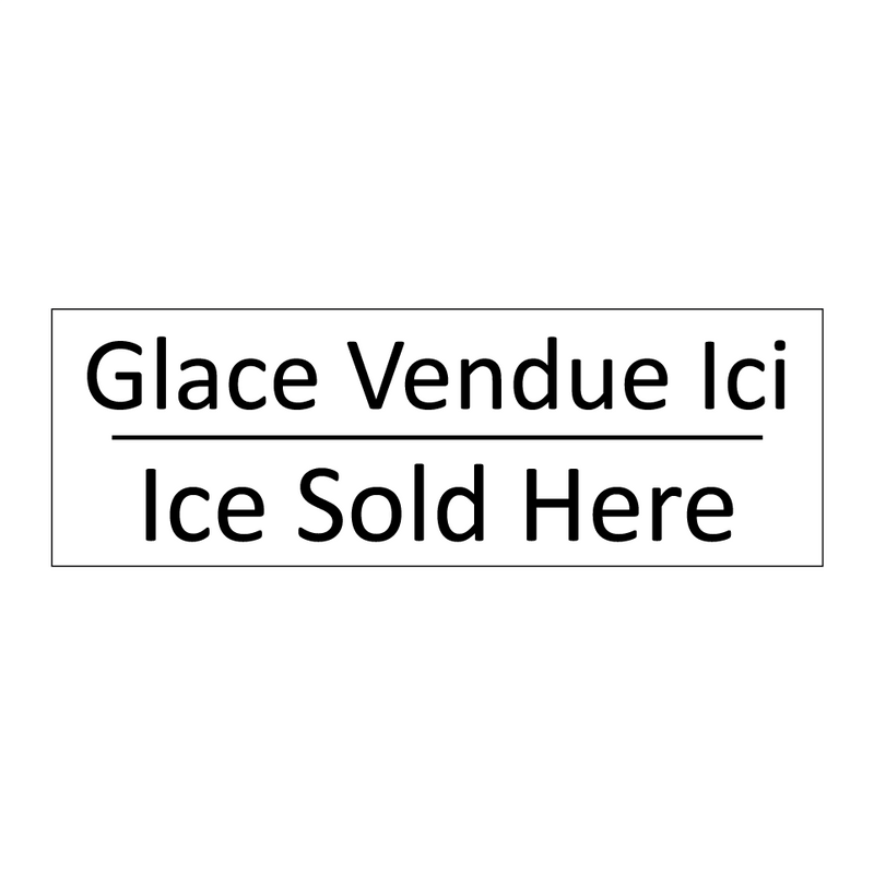 Glace Vendue Ici - Ice Sold Here
