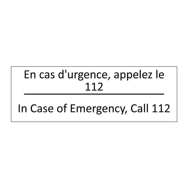En cas d'urgence, appelez le 112 /.../ - In Case of Emergency, Call 112