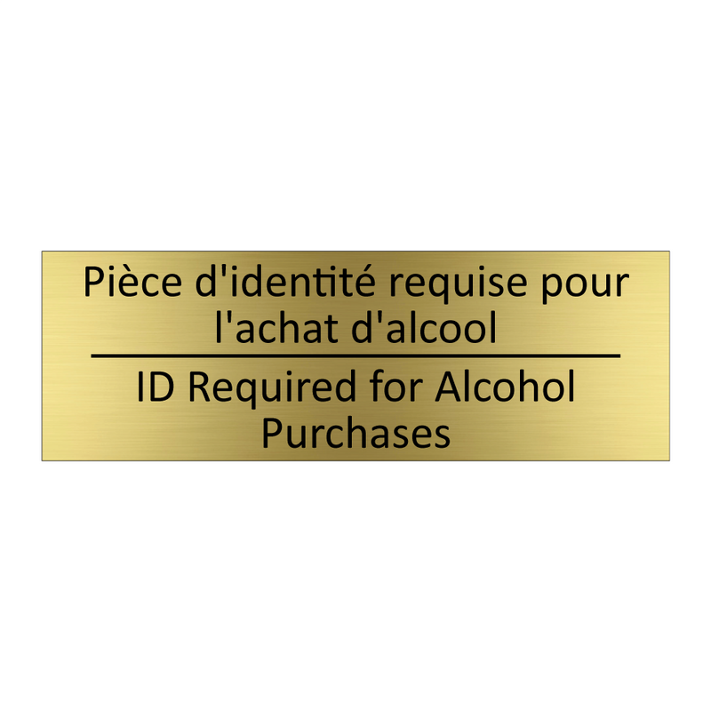 Pièce d'identité requise pour  /.../ - ID Required for Alcohol Purchases /.../