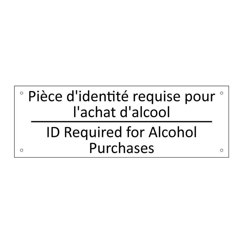 Pièce d'identité requise pour  /.../ - ID Required for Alcohol Purchases /.../