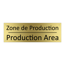 Zone de Production - Production Area