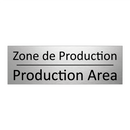 Zone de Production - Production Area