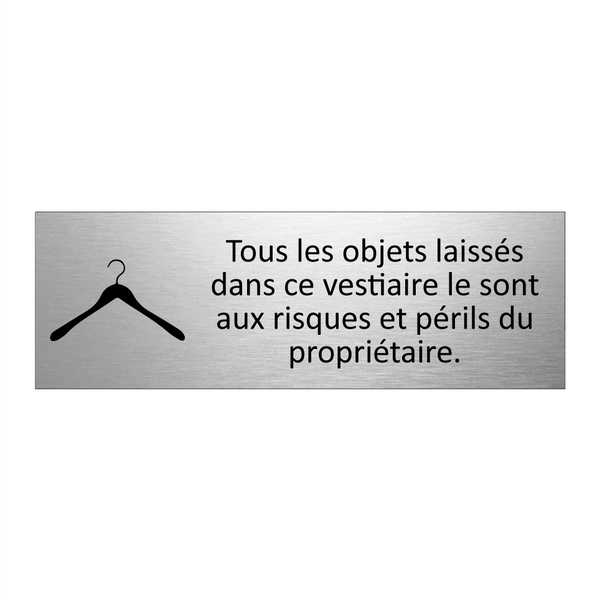 Tous les objets laissés dans ce vestiaire le sont aux risques et périls du propriétaire.