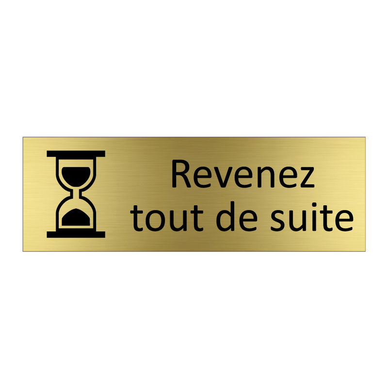 Revenez tout de suite